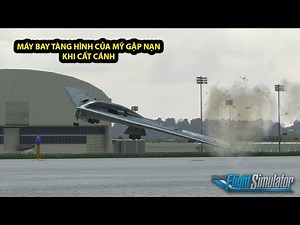 MÁY BAY TÀNG HÌNH B2 CỦA MỸ GẶP NẠN KHI CẤT CÁNH | B2-SPIRIT US AIR FORCE.