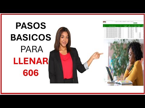 Cuáles son los PASOS Básicos para llena el Formato 606?