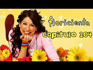Floricienta - Capítulo 104 Temporada 1(HD)