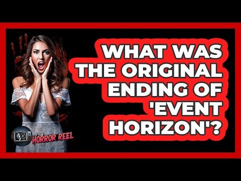 What Was The Original Ending Of 'Event Horizon'?