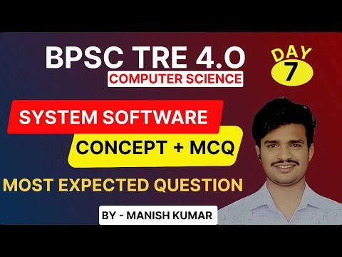 Day 7| System Software MCQs | BPSC TRE 4.0 | Most Expected Questions | Computer Science