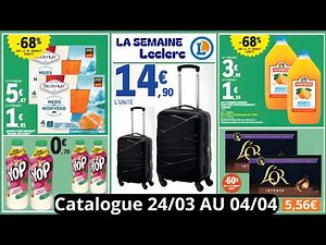 LECLERC Catalogue De La Semaine Du 24/03/2026 AU 04/04/2026 LECLERC France Arrivage De La Semaine