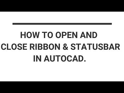 HOW TO OPEN AND CLOSE RIBBON & STATUSBAR IN AUTOCAD