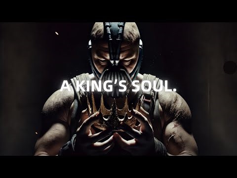 You Can’t Kill a King's Soul - Bane Motivational Speech (Powerful)