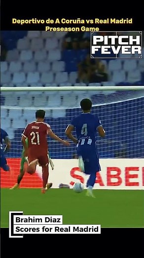 Deportivo de A Coruña vs Real Madrid Highlights | Brahim Díaz Goal | Pre-Season 2026