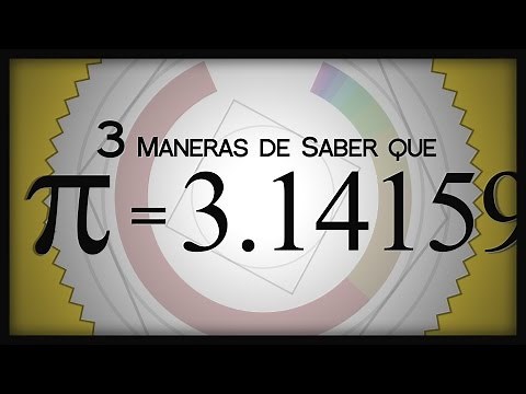 3 Maneras de Saber que π = 3.14159...