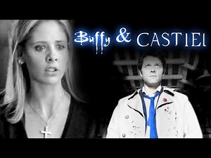 Buffy & Castiel [BtVS/SPN Crossover]