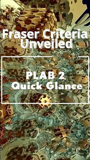 Fraser Criteria Part 1—The Key to Acing Contraceptive Consults in PLAB 2:: PLAB 2 Quick Glance