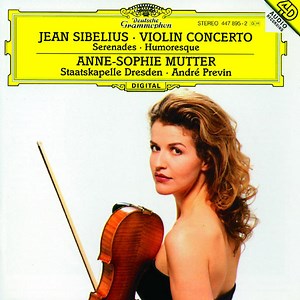 Jean Sibelius, Anne-Sophie Mutter, Staatskapelle Dresden • André Previn - Violin Concerto / Serenades • Humoresque