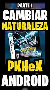 Cambiar NATURALEZA Pokemon con PKHeX en ANDROID, Parte 1#shorts #pokemon #pokemonblack2