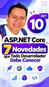 🚀 ASP.NET Core 10: 7 Novedades que Todo Desarrollador Debe Conocer