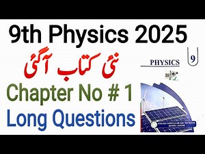 9th Class Physics New Book 2025 | Chapter 1 Long Questions |Physical Quantities & Measurements |PCTB