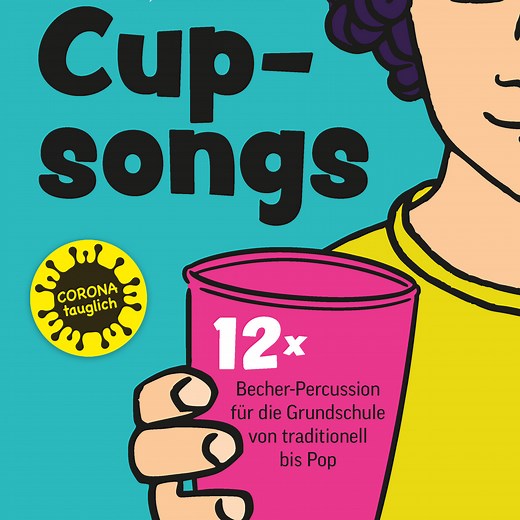 Cupsongs im Musikunterricht - Kita, Grundschule und Sekundarstufe - Lugert Verlag
