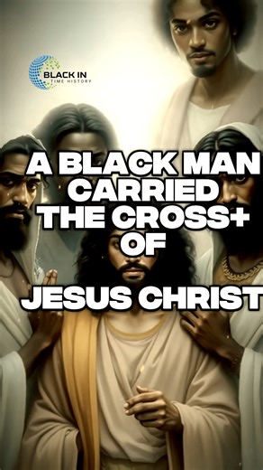 Simon of Cyrene The Black Man Who Carried Jesus' Cross – #africanhistory #bible_R | Black In Time History