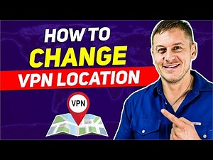 How to Change Location with VPN: Bypass Any Internet Browsing Restriction