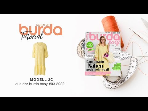 [Nähanleitung] Nähen mit burda – luftiges Sommerkleid Modell 2C | burda easy #3/22 (5907)