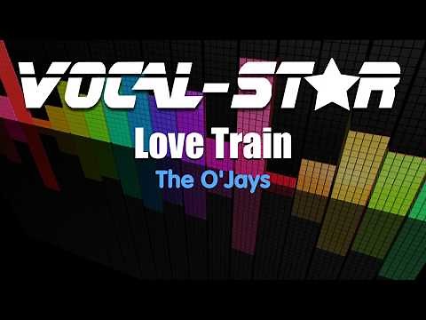 O'Jays - Love Train (Karaoke Version) with Lyrics HD Vocal-Star Karaoke