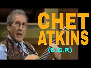 CHET ATKINS CGP - "Engine, Engine Number Nine" CERTIFIED GUITAR PLAYER!