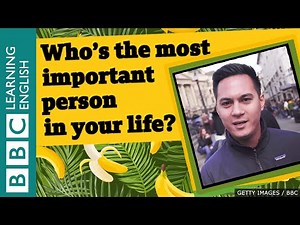 What's The Most Important Person In Your Life