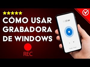 Cómo Usar y Grabar Audios con la Grabadora de Voz de mi PC Windows 10 Fácilmente