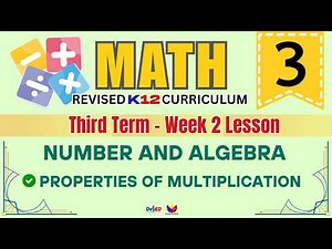 MATH 3 | PROPERTIES OF MULTIPLICATION | WEEK 5 LESSON | QUARTER 3 | REVISED CURRICULUM