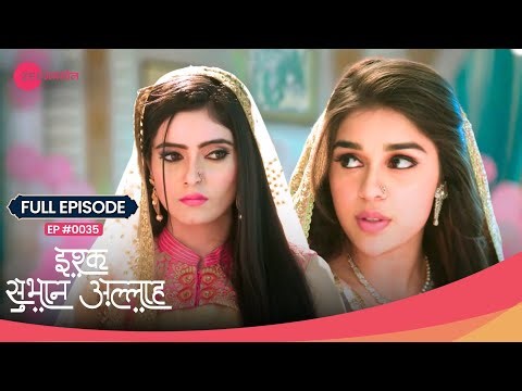 OMG! Zara Rukhsar को कहाँ भेज रही है? 😱 | Ishq Subhan Allah | Full Ep. 35 | Zee TV