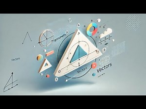 Trigonometry and Vectors Made Easy: A Beginner's Guide