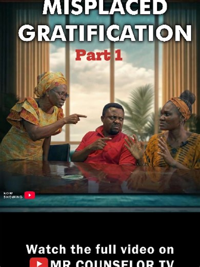 Misplaced Gratification Part 1 #fyp #ViralVideo #MarriageDebate #TheCounselorsChamber #MarriageResponsibilities #Trendingvideo #TrendingNow #DomesticBattle #watchnow