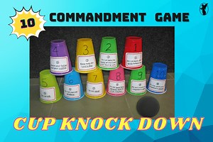 10 Commandment Game: Cup Knock Down - Catechism Angel | Free Resources