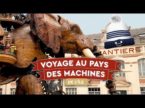 🐘 Voyage merveilleux au pays des Machines de l'île - Nantes - 🇫🇷 FR 01