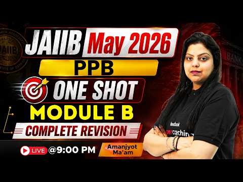 JAIIB PPB 2026 Module B One Shot | Complete PPB for JAIIB May 2026 | JAIIB PPB by Amanjyot Kaur