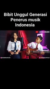 Bibit Unggul Generasi Penerus musik Indonesia | AQSA MUSIC
