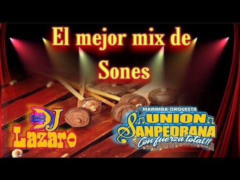 Mix Sones marimba Orquesta union Sanpedrana el mejor mix de Marimba djlazaro
