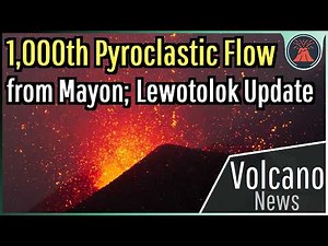 This Week in Volcano News; 1000th Pyroclastic Flow from Mayon, Lewotolok Update