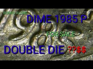 COIN DIME 1985 P DOUBLE DIE.