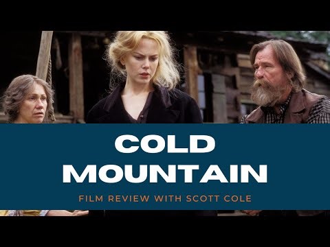 Ep. 420 - Cold Mountain (2003) with Scott Cole