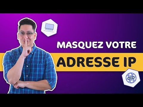 Comment cacher son adresse IP ? | 3 moyens efficaces pour cacher votre IP !