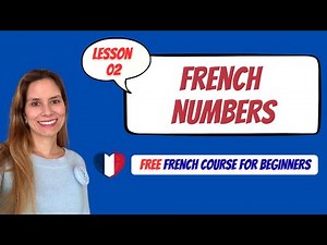 French Numbers Explained for Beginners | Learn French (Lesson 2)