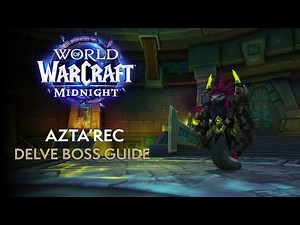 Azta'rec Nemesis Delve Boss Guide | ? Tier & ?? Tier | Midnight Season 2