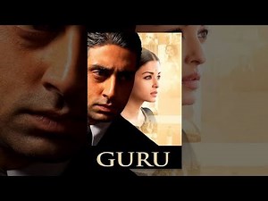 Guru | 2007 | Full Movie Facts And Important Talks | Abhishek Bachchan | Aishwarya Rai | Vidya Balan