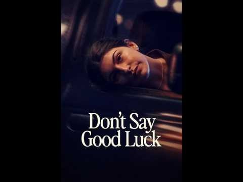 Don't Say Good Luck (2026) |Official Trailer| Netflix