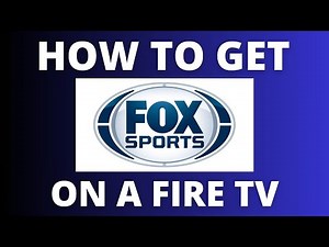 How to get Fox Sports on a Fire TV