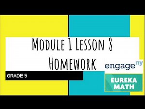 Engage NY // Eureka Math Grade 5 Module 1 Lesson 8 Homework
