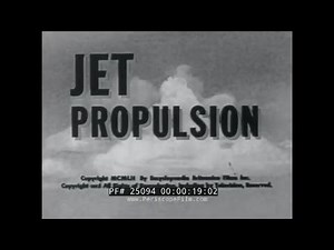 “ JET PROPULSION” 1952 EDUCATIONAL FILM EXPLAINING THE BASICS OF JET AIRCRAFT ENGINES 25094