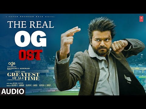 The Real OG OST | The Greatest Of All Time | Thalapathy Vijay | Yuvan Shankar Raja | AGS | BGM