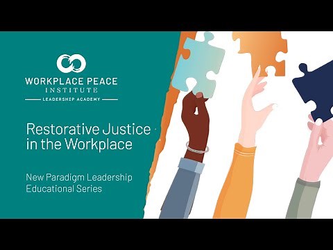 Restorative Justice in the Workplace / Free Online Leadership Training
