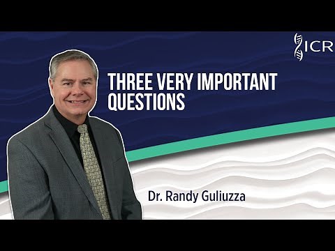 Three Very Important Questions | Dr. Randy Guliuzza, P.E., M.D.