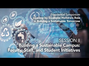 Building a Sustainable Campus: Faculty, Staff, and Student Initiatives - Hofstra University