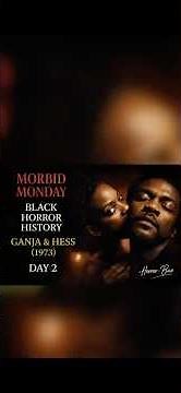 Black Horror History. Day 2. Ganja & Hess (1973)