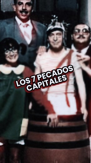 Los personajes del Chavo del 8 y los 7 pecados capitales